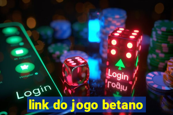 link do jogo betano